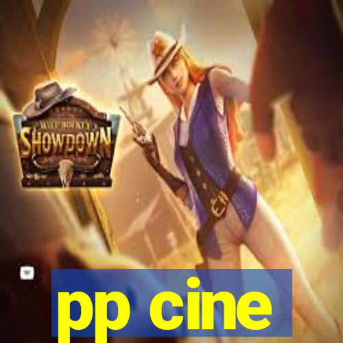 pp cine